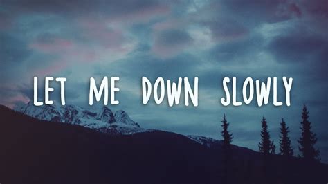 lyrics aud-20240701-wa0005 <unknown>|let me down slowly .